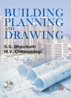 S. S. Bhavikatti, M. V. Chitawadagi - Building Planning and Drawing, Häftad