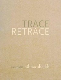 bokomslag Trace Retrace  Paintings, Nilima Sheikh