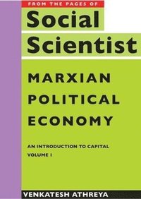 bokomslag Marxian Political Economy  An Introduction to Capital Vol. 1