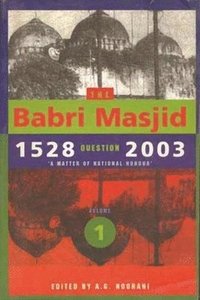 bokomslag The Babri Masjid Question, 15282003  A Matter of National Honour