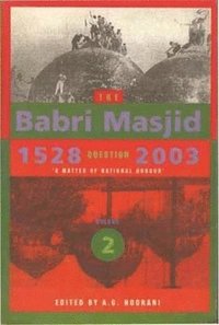 bokomslag The Babri Masjid Question, 1528-2003 - `A Matter of National Honour`