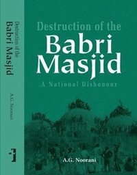 bokomslag Destruction of the Babri Masjid  A National Dishonour
