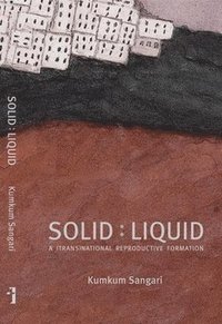 bokomslag Solid:Liquid - a (trans)national reproductive formation