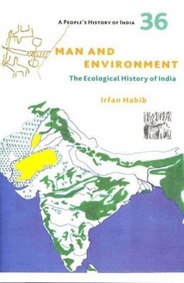 A People's History of India 36 - Man and Environment 1