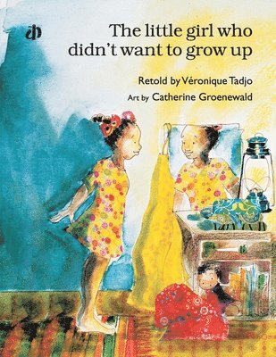 The Little Girl Who Didn't Want to Grow Up* 1