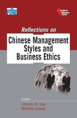 Reflections on Chinese Management Styles and Business Ethics 1