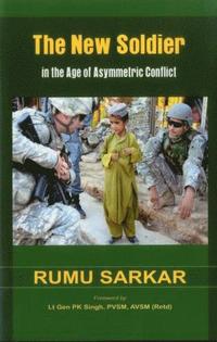 bokomslag New Soldier in the Age of Asymmetric Conflict