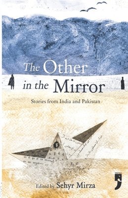 Sehyr Mirza - Other in the Mirror, Häftad