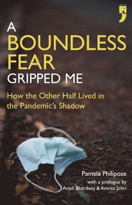 Pamela Philipose - Boundless Fear Gripped Me, Häftad