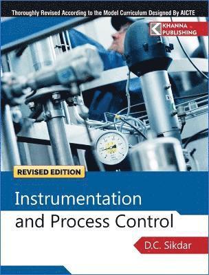 D. C. Sikdar - Instrumentation and Process Control, Häftad