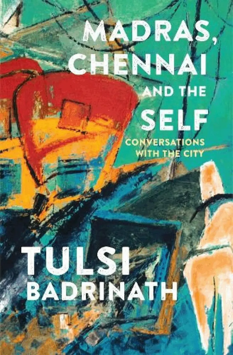 Tulsi Badrinath - Madras, Chennai and the Self: Conversations with the City, Häftad. Tillgänglighet: Lägg i varukorg