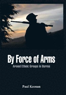 Paul Keenan, Paul Father Keenan - By Force of Arms, Inbunden