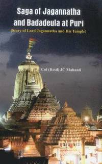 bokomslag The Saga of Jagannatha and Badadeula at Puri