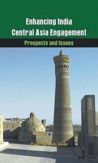 bokomslag Enhancing India-Central Asia Engagement
