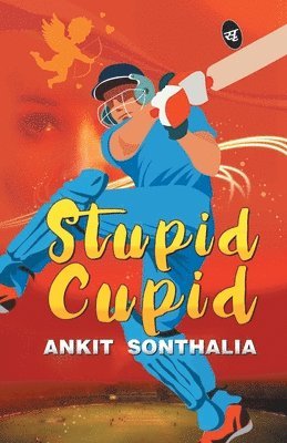 Ankit Sonthalia - Stupid Cupid, Häftad