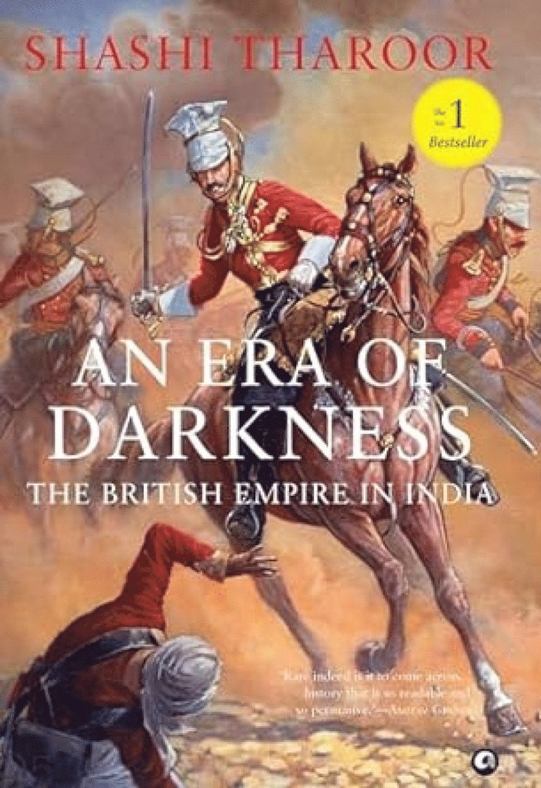 Shashi Tharoor - Era of Darkness, Inbunden