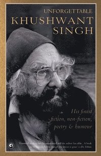 bokomslag Unforgettable Khushwant Singh