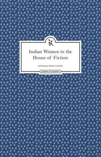 bokomslag Indian Women in the House of Fiction