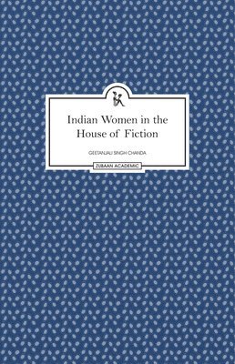 bokomslag Indian Women in the House of Fiction