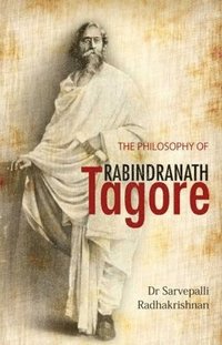 bokomslag Philosophy Of Rabindranath Tagore