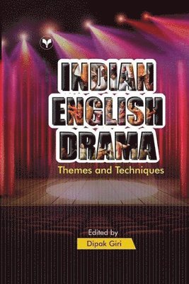 bokomslag Indian English Drama: Themes and Techniques