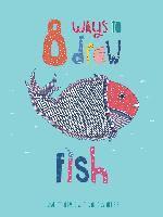 bokomslag 8 Ways to draw a Fish - PB
