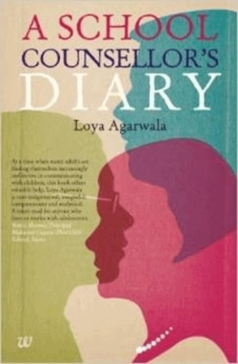 Loya Agarwala - School Counsellors Diary, Häftad