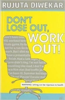 Dont Lose out, Work out! 1