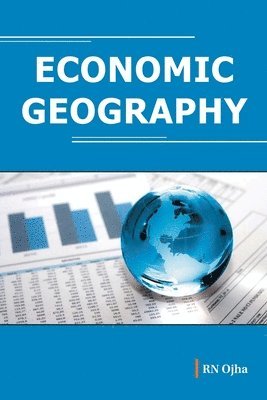 R.N. Ojha, Ram Narayan Ojha, RAM NARAYAN OJHA - Economic geography, Inbunden