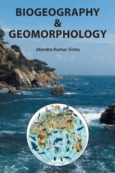 J.K. Sinha - Biogeography and biomorphology, Inbunden
