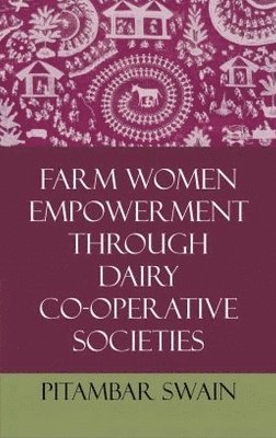 bokomslag Farm Women Empowerment Through Dairy Co-Operative Societies