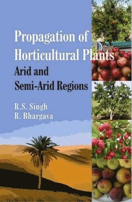 bokomslag Propagation of Horticultural Plants: Arid and Semi-Arid Regions