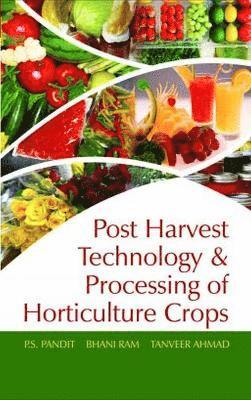 bokomslag Postharvest Technology and Processing of Horticultural Crops