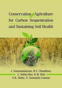 bokomslag Conservation Agriculture for Carbon Sequestration and Sustaining Soil Health