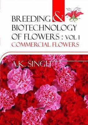 bokomslag Commercial Flowers: Vol.01: Breeding and Biotechnology of Flowers