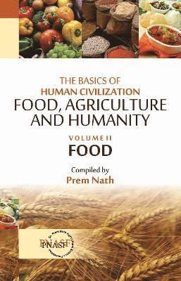 bokomslag The Basics of Human Civilization: Food, Agriculture and Humanity: Vol.02 Food