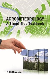 bokomslag Agrometeorology: A Simplified Textbook
