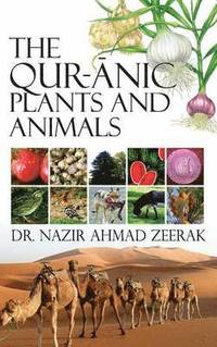 bokomslag The Qur-Anic Plants and Animals