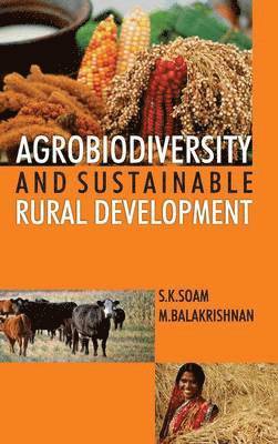 Agrobiodiversity and Sustainable Rural Development 1