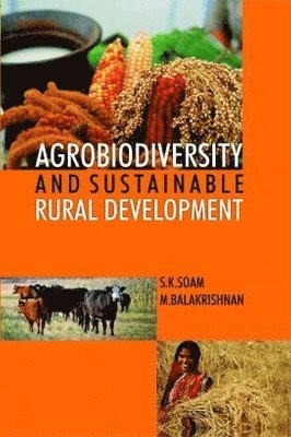 Agrobiodiversity and Sustainable Rural Development 1