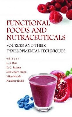 bokomslag Functional Foods and Nutraceuticals: Sources and Their Developmental Techniques