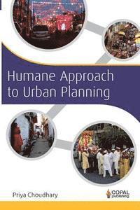 Priya Choudhary - Humane Approach to Urban Planning, Häftad