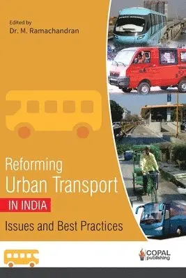 REFORMING URBAN TRANSPORT IN I, Häftad. Tillgänglighet: Tillfälligt slut