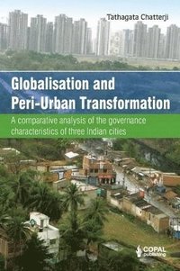 bokomslag Globalisation and Peri-Urban Transformation