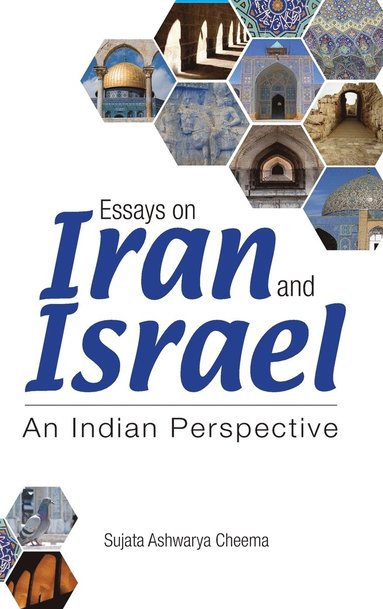 bokomslag Essays on Iran and Israel: An Indian Perspective