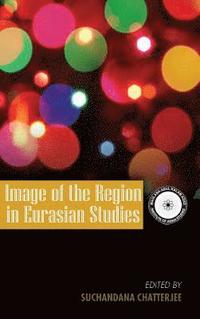 bokomslag Image of the Region in Eurasian Studies