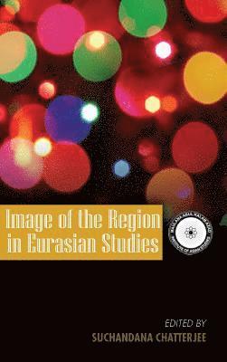 bokomslag Image of the Region in Eurasian Studies