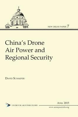 David Schaefer - China's Drone Air Power and Regional Security, Häftad