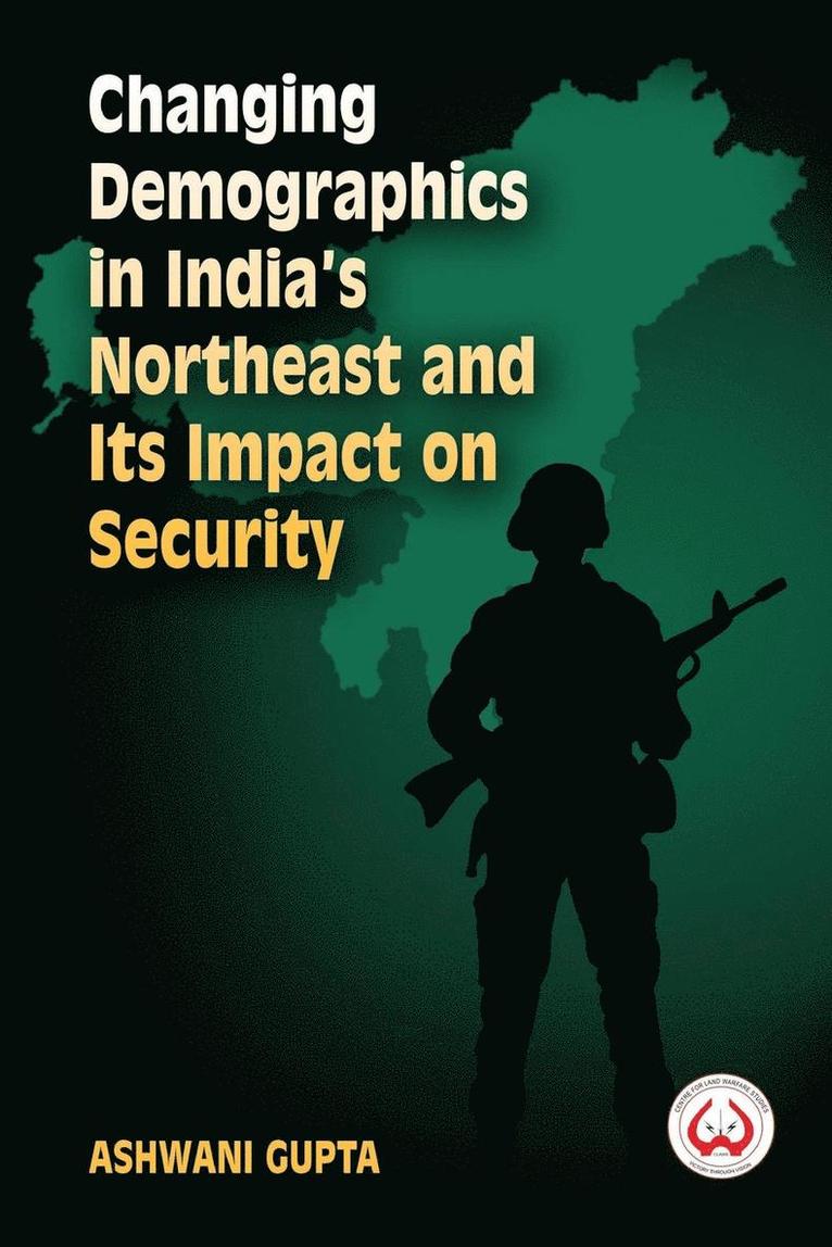 Changing Demographics In India's Northeast And Its Impact On Security 1