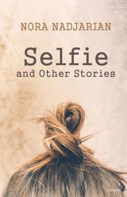 bokomslag Selfie and Other Stories